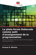 La plate-forme Robocode comme outil d'enseignement de la programmation