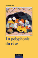 La Polyphonie Du Reve: L'Experience Onirique Commune Et Partagee