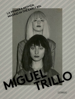 La primera Movida - Trillo, Miguel (Artist)