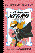 La Princesa de Negro Y La Fiesta Perfecta (La Princesa de Negro 2)/The Princess in Black and the Perfect Princess Party (the Princess in Black, Book 2)