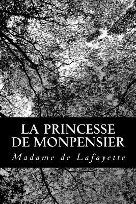 La Princesse de Monpensier - Lafayette, Madame De