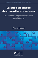 La prise en charge des maladies chroniques: Innovations organisationnelles et efficience