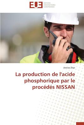 La Production de l'Acide Phosphorique Par Le Procds Nissan - Zhar-A