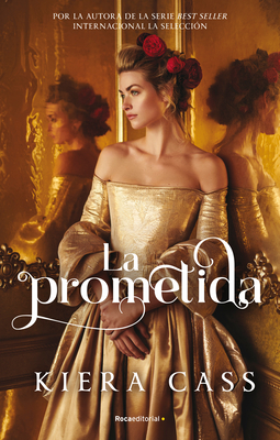 La Prometida/ The Betrothed - Cass, Kiera, and Rizzo, Jorge (Translated by)