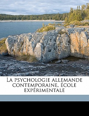 La Psychologie Allemande Contemporaine, Ecole Experimentale - Ribot, Theodule Armand