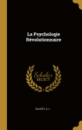 La Psychologie Revolutionnaire
