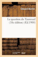 La Question Du Transvaal (10e ?dition)