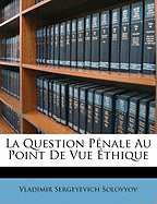 La Question Penale Au Point de Vue Ethique