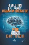 La Rvolution De L'esprit - La Programmation Neurolinguistique