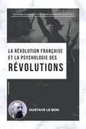 La Rvolution franaise et la psychologie des Rvolutions
