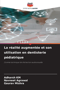 La r?alit? augment?e et son utilisation en dentisterie p?diatrique