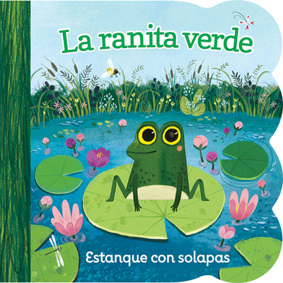 La Ranita Verde / Little Green Frog (Spanish Edition) - Swift, Ginger, and Demidova, Olga (Illustrator), and Cottage Door Press (Editor)