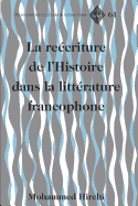 La recriture de l'Histoire dans la littrature francophone