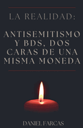 La realidad: Antisemitismo y BDS, dos caras de una misma moneda