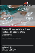 La realt? aumentata e il suo utilizzo in odontoiatria pediatrica