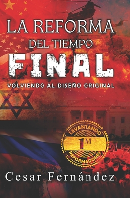 La reforma del Tiempo Final - Fernndez, Cesar