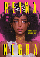 La Reina Negra / The Black Queen
