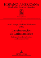 La Reinvencin de Latinoamrica: Enfoques Interdisciplinarios Desde Las DOS Orillas