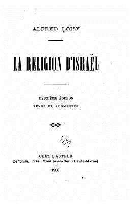 La religion d'Isral - Loisy, Alfred