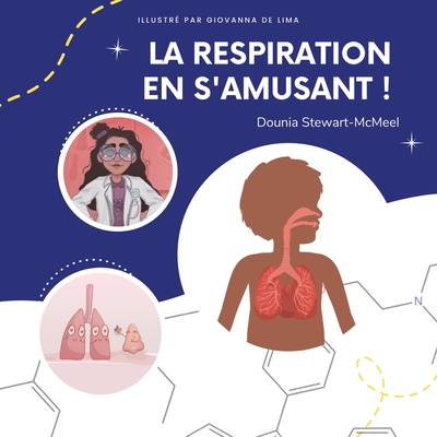 La respiration en s'amusant - Stewart-McMeel, Dounia, and Lima, Giovanna