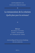 La Restauration de la Cration: Quelle Place Pour Les Animaux?