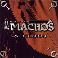 La Reunin - Banda Machos