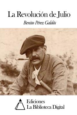 La Revolucin de Julio - Perez Galdos, Benito