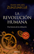La Revoluci?n Humana: Una Historia de la Civilizaci?n / The Human Revolution: A Story of Civilization