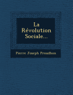 La Revolution Sociale...