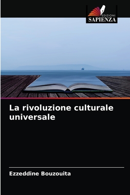 La rivoluzione culturale universale - Bouzouita, Ezzeddine