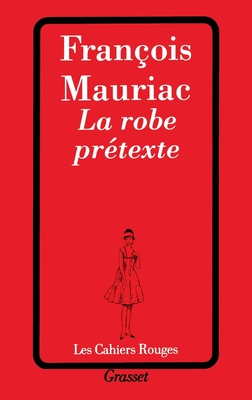 La robe pr?texte - Mauriac-F