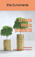 La route vers la prosp?rit?: 50 domaines d'investissement ? explorer