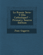 La Russie Sera-T-Elle Catholique?