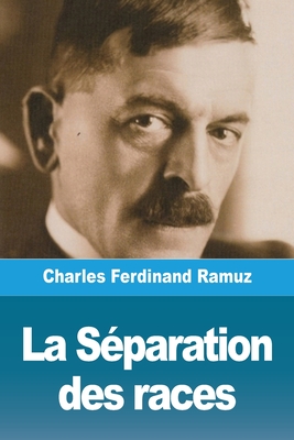 La S?paration des races - Ramuz, Charles Ferdinand