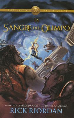 La Sangre del Olimpo (Blood of Olympus): Los Heroes del Olimpo 5 - Riordan, Rick