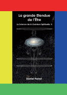 La Science de la Gu?rison Spirituelle II: La grande ?tendue de l'?tre