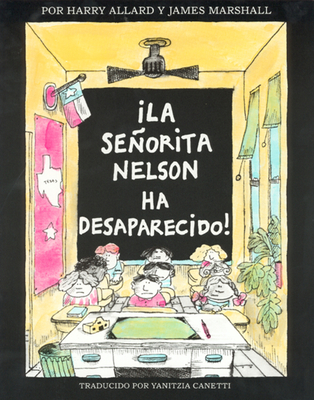 La Senorita Nelson Ha Desaparecido! - Allard, Harry, and Marshall, James (Illustrator)
