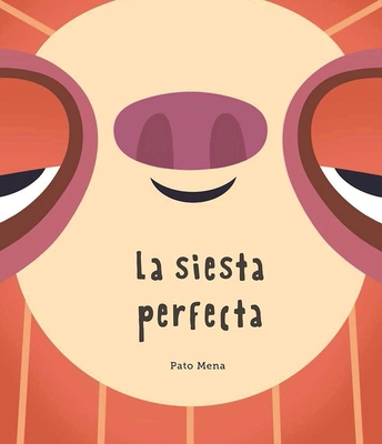 La Siesta Perfecta - Mena, Pato (Illustrator)