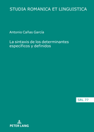 La Sintaxis de Los Determinantes Espec?ficos Y Definidos