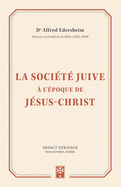 La soci?t? juive ? l'?poque de J?sus-Christ