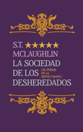 La sociedad de los desheredados (El poema de la gente comn)