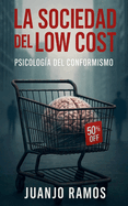 La sociedad del 'low cost': psicolog?a del conformismo