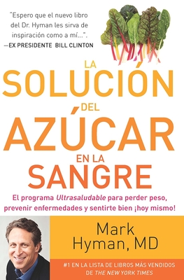 La Solucin del Azcar En La Sangre / The Blood Sugar Solution - Hyman, Mark, Dr., MD