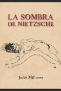 La Sombra de Nietzsche