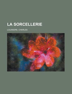 La Sorcellerie - Louandre, Charles