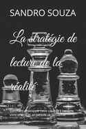 La strat?gie de lecture de la r?alit?: Comment d?velopper cette capacit? ? survivre, vivre et ?voluer en p?riode de pand?mie