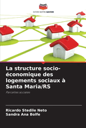 La structure socio-?conomique des logements sociaux ? Santa Maria/RS