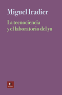 La Tecnociencia Y El Laboratorio del Yo