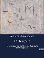 La Temp?te: Une pi?ce de th??tre de William Shakespeare