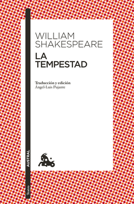 La Tempestad: Traducci?n Y Edici?n de ?ngel-Luis Pujante - Shakespeare, William